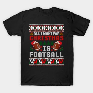 Football I Want For Christmas Is Football T-Shirt